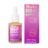 Возбуждающие капли для клитора Make Me Quiver - 30 мл. - Love to Love - купить с доставкой в Якутске