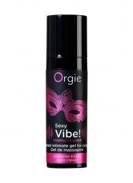 Гель для массажа ORGIE Sexy Vibe Intense Orgasm - 15 мл. - ORGIE - купить с доставкой в Якутске
