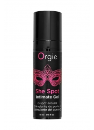 Интимный гель для G-точки ORGIE She Spot с возбуждающим эффектом - 15 мл. - ORGIE - купить с доставкой в Якутске