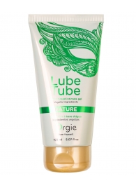 Интимный гель на водной основе Lube Tube Nature - 150 мл. - ORGIE - купить с доставкой в Якутске