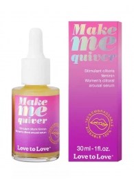 Возбуждающие капли для клитора Make Me Quiver - 30 мл. - Love to Love - купить с доставкой в Якутске